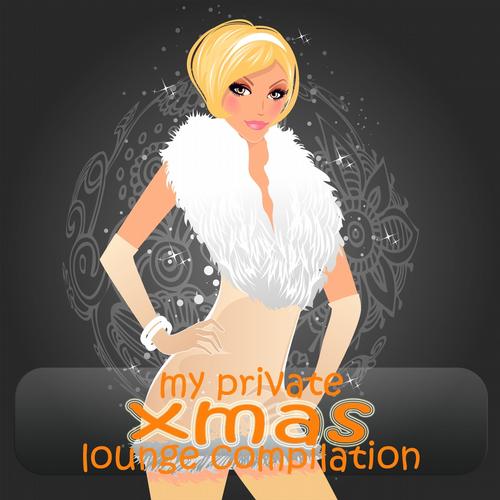 My Private Xmas Lounge Compilation (The Chill Out Weihnachts Selection of Barca Del Mar) (2012)