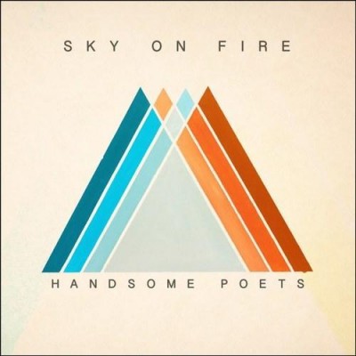 Handsome Poets – Sky On Fire (2012)