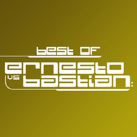 Ernesto vs Bastian - Best Of Ernesto vs Bastian (2012)