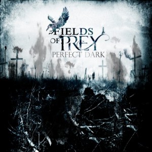 Fields of Prey - Perfect Dark [EP] (2012)