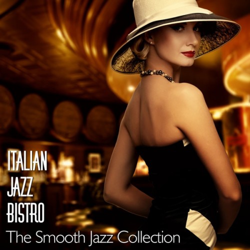 VA - Italian Jazz Bistro the Smooth Jazz Collection (2013)