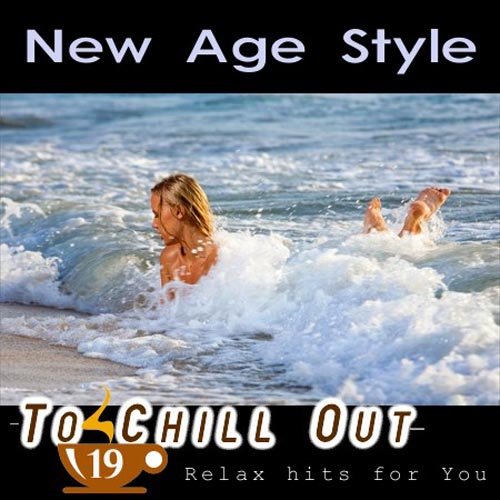 New Age Style - To Chill Out 19 (2CD) (2013)