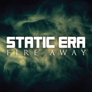 Static Era - Fire Away (Single) (2013)