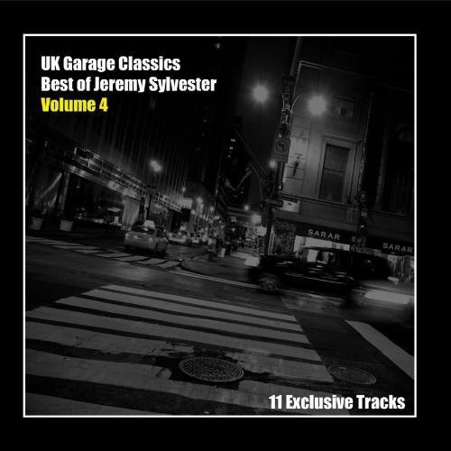 VA - UK Garage Classics - Best Of Jeremy Sylvester Vol. 4 (2010)