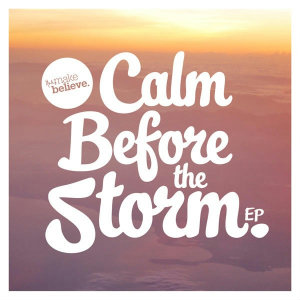 The Make Believe - Call Before The Storm (EP) (2012)