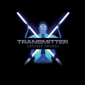 Transmitter - Crossed Swords (EP) (2013)