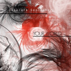 My Desolate September - Your World [Single] (2013)