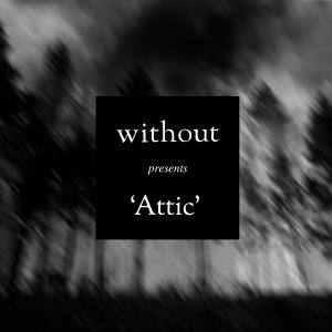 Without - Attic [EP] (2013)
