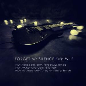 Forget My Silence - We Will [Single] (2013)