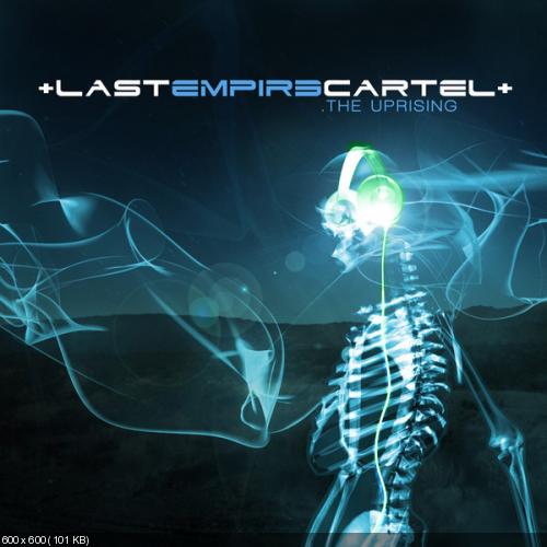 Last Empire Cartel - The Uprising (2010)