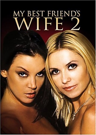 Жена моего Лучшего друга 2 / My Best Friend's Wife 2 (2005) DVDRip
